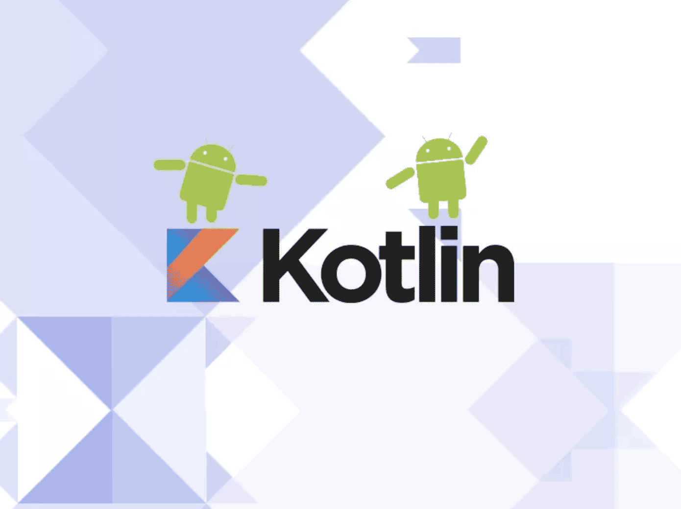 Android Kotlin全面详细类使用语法学习指南